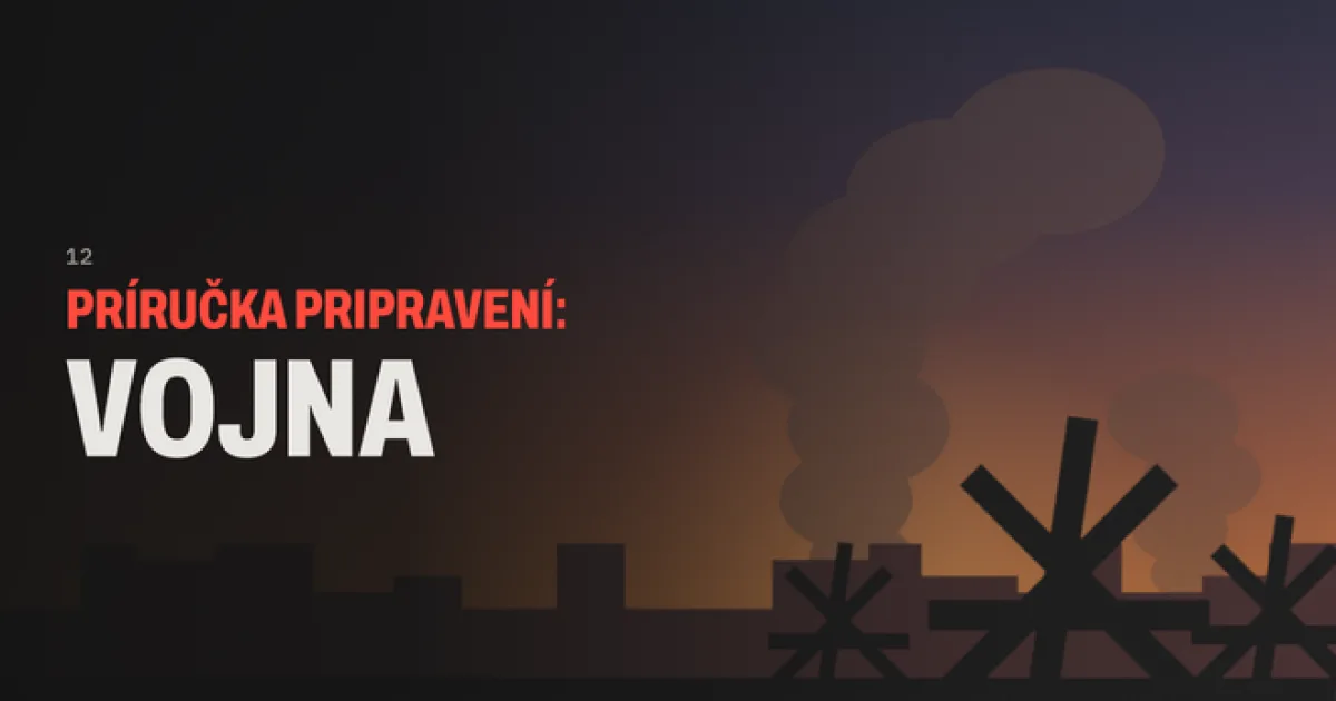 Pripravení XII: Čo robiť, keď naozaj vypukne vojna